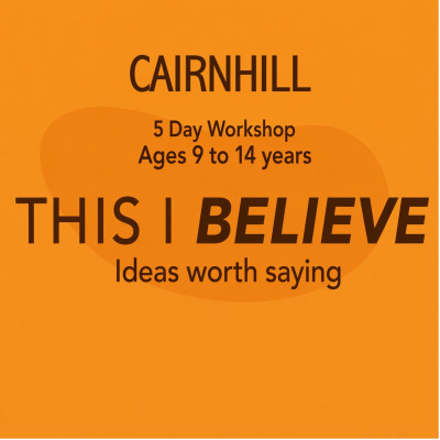 This I Believe For Ages 9 to 14 at Cairnhill