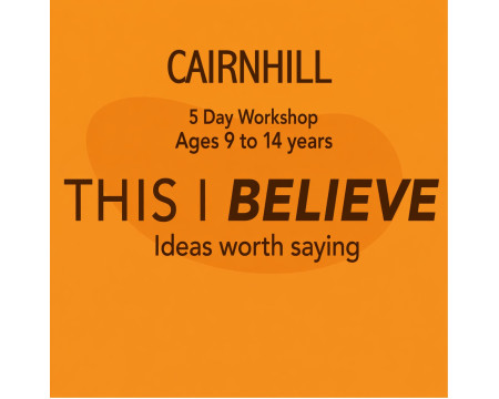 This I Believe For Ages 9 to 14 at Cairnhill